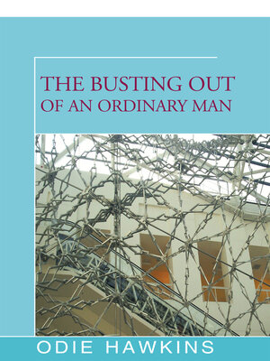 cover image of The Busting Out of an Ordinary Man